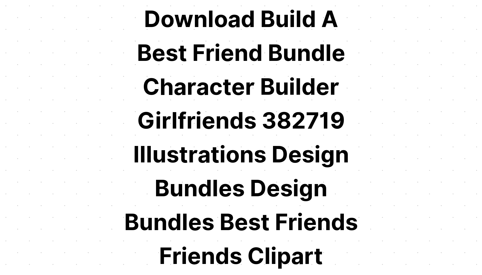 Download Sisters Make The Best Friendship SVG File